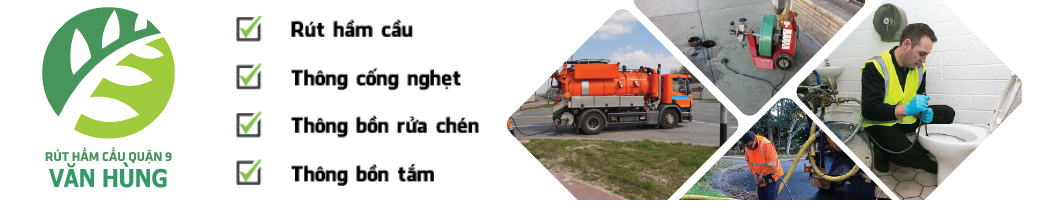 CÔNG TY RÚT HẦM CẦU QUẬN 9 VĂN HÙNG
